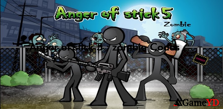 Anger of stick 5 zombie Codes 2025 (By Button E&M)