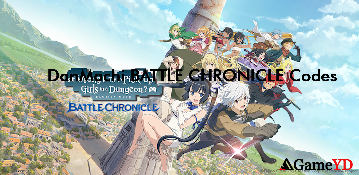 DanMachi BATTLE CHRONICLE Codes 2025 (By Aiming Inc.)