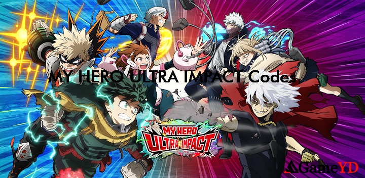 MY HERO ULTRA IMPACT Codes 2025 (By Bandai Namco Entertainment Inc.)