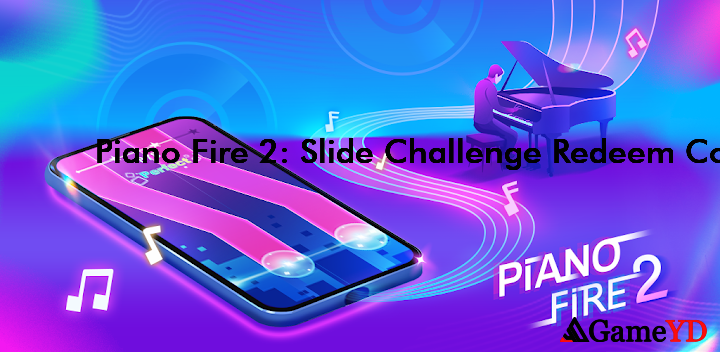 Piano Fire 2 Slide Challenge Promo Codes 2025 (By Adaric Music)