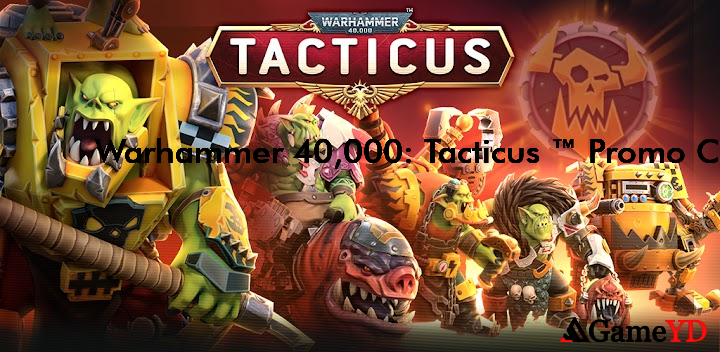 Warhammer 40000 Tacticus Promo Codes 2025 (By Snowprint Studios AB)