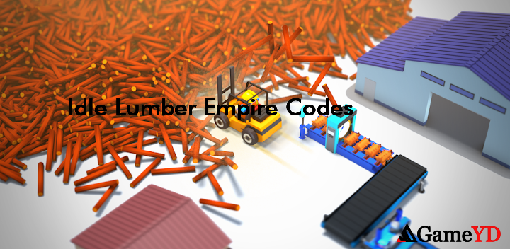 Idle Lumber Empire Tycoon Inc Codes 2025 (By AppQuantum)