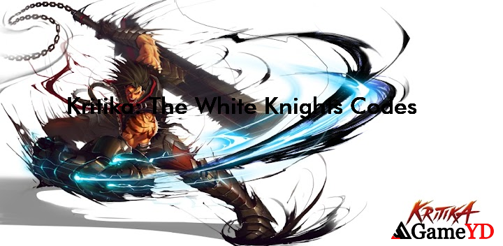 Kritika The White Knights Redeem Codes 2025 (By Com2uS Holdings)