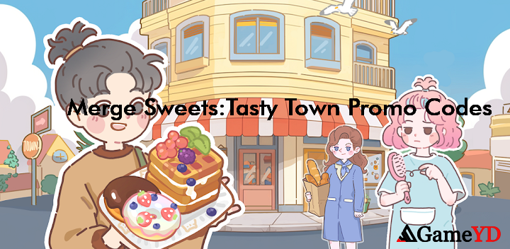 Merge SweetsTasty Town Promo Codes 2025 (By ZillionJoy Studio)