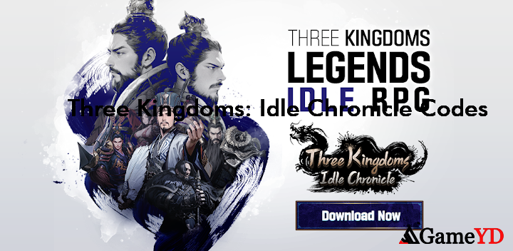 Three Kingdoms Idle Chronicle Codes 2025 (By NEXUS)