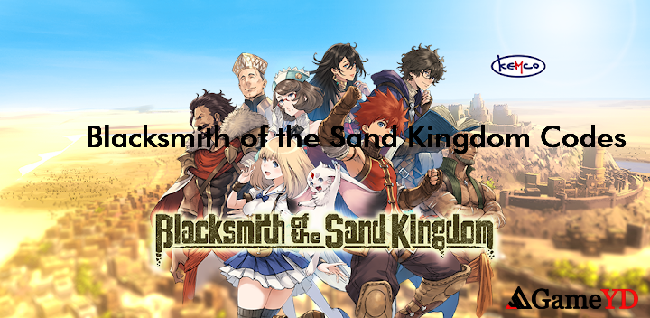 Blacksmith of the Sand Kingdom Promo Codes 2025 (By KEMCO)