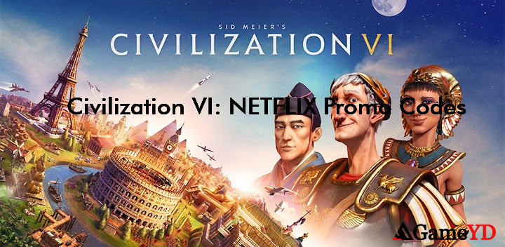 Civilization VI NETFLIX Codes 2025 (By Netflix, Inc.)