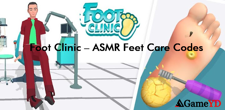 Foot Clinic ASMR Feet Care Codes 2025 (By Coco Play By TabTale)