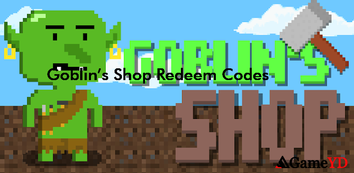 Goblins Shop Redeem Codes 2025 (By CYCLOPS)