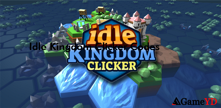Idle Kingdom Clicker Codes 2025 (By Phantorama Games GmbH)