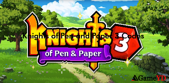 Knights of Pen and Paper 3 Codes 2025 (By Northica)