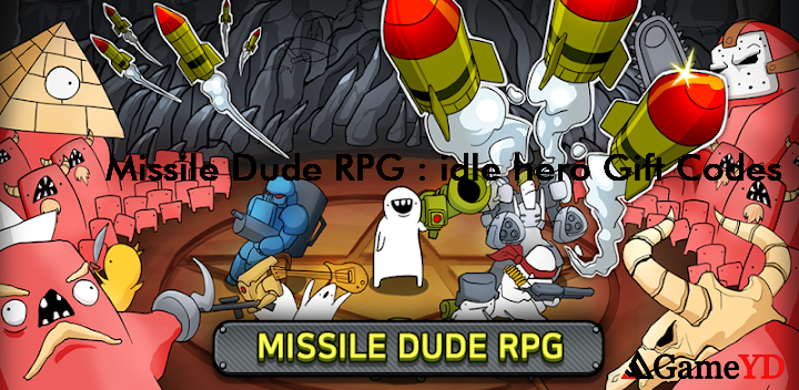 Missile Dude RPG idle hero Redeem Codes 2025 (By Artifact Games)