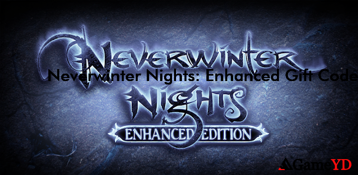 Neverwinter Nights Enhanced Codes 2025 (By Beamdog)