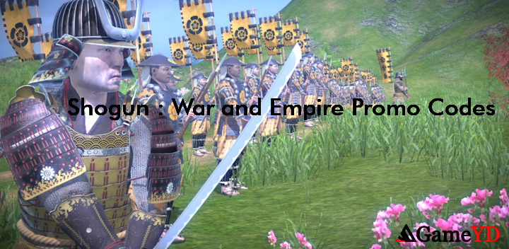 Shogun War and Empire Gift Codes 2025 (By DNS studio)