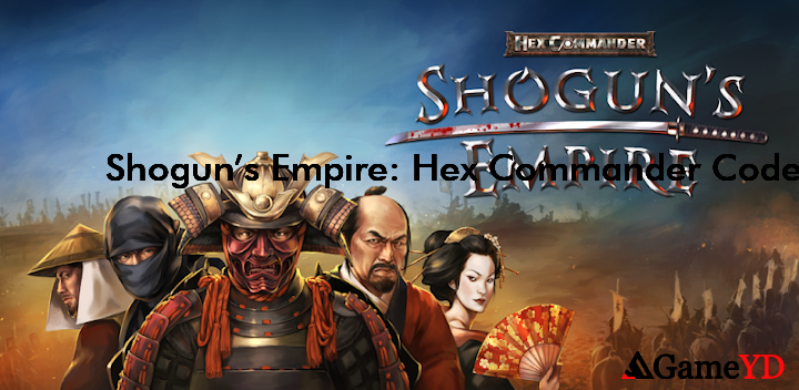 Shoguns Empire Hex Commander Codes 2025 (By Home Net Games)