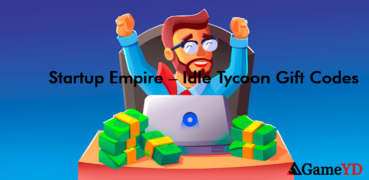 Startup Empire Idle Tycoon Codes 2025 (By LittleBit!)