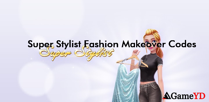 Super Stylist Fashion Makeover Codes 2025 (By CrazyLabs LTD)