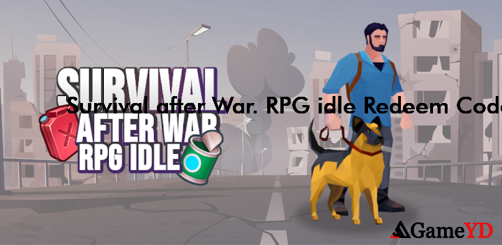 Survival after War RPG idle Codes 2025 (By Go Dreams)