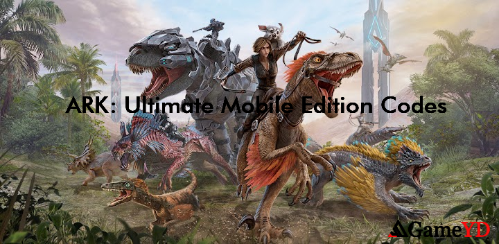 ARK Ultimate Mobile Edition Codes 2025 (By Studio Wildcard)