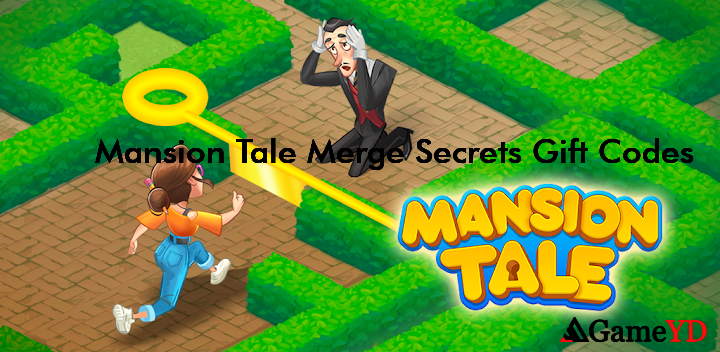 Mansion Tale Merge Secrets Gift Codes 2025 (By TAPCLAP)