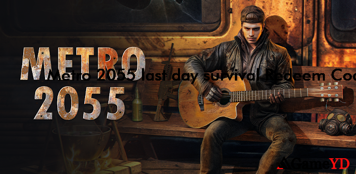 Metro 2055 last day survival Codes 2025 (By DV Survival Games)