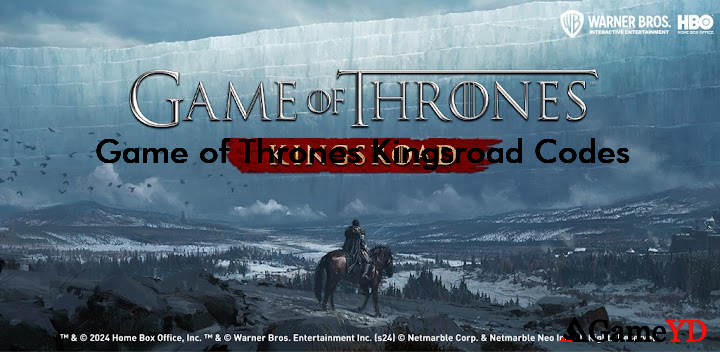 Game of Thrones Kingsroad Gift Codes 2025 (By Netmarble)